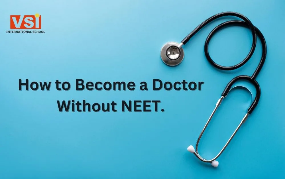 How to Become a Doctor Without NEET.